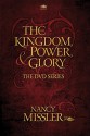 The Kingdom, Power, & Glory - Nancy Missler, Chuck Missler