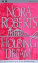 Holding the Dream (Dream trilogy #2) - Nora Roberts