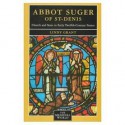 Abbot Suger of St-Denis: Church and State in Early Twelfth-Century France (The Medieval World) - Lindy Grant