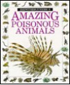 AMAZING POISONOUS ANIMALS (Eyewitness Juniors, No 8) - Alexandra Parsons, Jerry Young