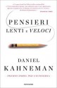 Pensieri lenti e veloci - Daniel Kahneman, Laura Serra