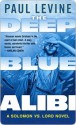 The Deep Blue Alibi: Solomon vs. Lord - Paul Levine