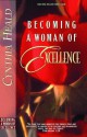 Becoming A Woman Of Excellence - Cynthia Heald