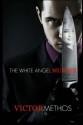 The White Angel Murder - Victor Methos