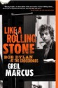 Like a Rolling Stone - Greil Marcus