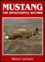 Mustang: The Operational Record - Robert Jackson