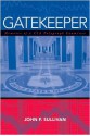 Gatekeeper: Memoirs of a CIA Polygraph Examiner - John F. Sullivan