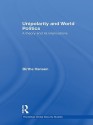 Unipolarity and World Politics: A Theory and Its Implications - Birthe Hansen