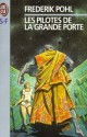 Les pilotes de la grande porte - Frederik Pohl