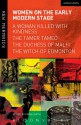 Women on the Early Modern Stage: A Woman Killed with Kindness, The Tamer Tamed, The Duchess of Malfi, The Witch of Edmonton - Emma Smith