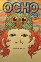 Ocho #29 - John Korn, Ron Androla, William Stobb, Melissa McEwen, Grace Cavalieri, Sam Rasnake, Steve Halle, Matthew Hittinger, Marcus Slease, Nicole Mauro, Didi Menendez, William Keckler, David Krump, Marie-Elizabeth Mali, Michelle McEwen, Wille Perdomo