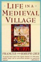 Life in a Medieval Village - Frances Gies, Joseph Gies