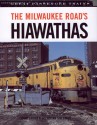 The Milwaukee Road's Hiawathas - John Gruber, John Gruber