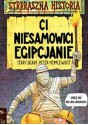 Ci niesamowici Egipcjanie - Terry Deary, Peter Hepplewhite