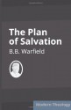 The Plan of Salvation - B.B. Warfield