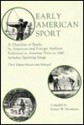 Early American Sport - Robert W. Henderson