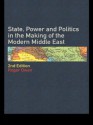 State Power and Politics in the Making of the Modern Middle East - Roger Owen