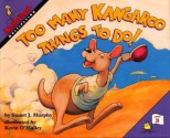 Too Many Kangaroo Things To Do! - Stuart J. Murphy, Kevin O'Malley