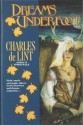Dreams Underfoot: The Newford Collection (Newford Book 1) - Charles de Lint