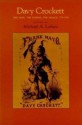 Davy Crockett: The Man, the Legend, the Legacy, 1786-1986 - Michael A. Lofaro