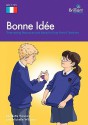 Bonne Id E: Time-Saving Resources and Ideas for Busy French Teachers - Nicolette Hannam, Michelle Williams