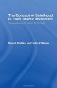 The Concept of Sainthood in Early Islamic Mysticism: Two Works by Al-Hakim al-Tirmidhi - An Annotated Translation with Introduction (Routledge Sufi Series) - John O'Kane, Bernd Radtke