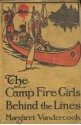 The Camp Fire Girls Behind the Lines - Margaret Vandercook