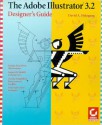 The Adobe Illustrator 3. 2: Designer's Guide - David A. Holzgang