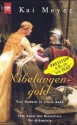 Nibelungengold - Kai Meyer