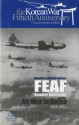 Steadfast and Courageous: FEAF Bomber Command and the Air War in Korea, 1950-1953 - Air Force History and Museums Program (U.S.)