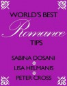 World's Best Romance Tips - Sabina Dosani, Peter Cross