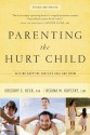 Parenting the Hurt Child: Helping Adoptive Families Heal and Grow - Gregory C. Keck