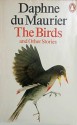 The Birds and Other Stories - Daphne du Maurier