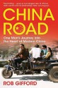 China Road: A Journey Into The Future Of A Rising Power - Rob Gifford