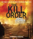 The Kill Order (Maze Runner Prequel) - James Dashner, Mark Deakins