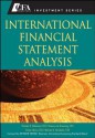 International Financial Statement Analysis - Thomas R. Robinson, Hennie Van Greuning, Elaine Henry, Michael A. Broihahn