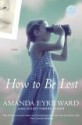 How to Be Lost - Amanda Eyre Ward, Carine Montebertrand