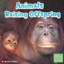 Animals Raising Offspring - Wendy Perkins