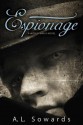 Espionage - A.L. Sowards