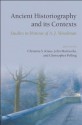 Ancient Historiography and Its Contexts: Studies in Honour of A. J. Woodman - Christopher Pelling, Christina S. Kraus, John Marincola