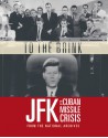 To the Brink: JFK and the Cuban Missile Crisis - Stacey Bredhoff, David S. Ferriero