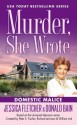 Murder, She Wrote: Domestic Malice - Jessica Fletcher, Donald Bain