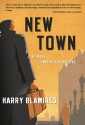 New Town: A Fable...Unless You Believe - Harry Blamires