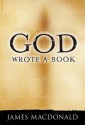 God Wrote a Book - James MacDonald