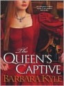 The Queen's Captive - Barbara Kyle