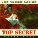 Top Secret (Audio) - John Reynolds Gardiner, B.D. Wong