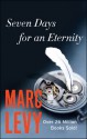 Seven Days for an Eternity - Marc Levy