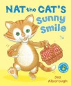 Nat the Cat's Sunny Smile - Jez Alborough