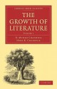 The Growth of Literature, Volume 1 - Hector Munro Chadwick, Nora Chadwick