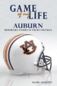 Game of My Life: Auburn: Memorable Stories of Tigers Football - Mark Murphy